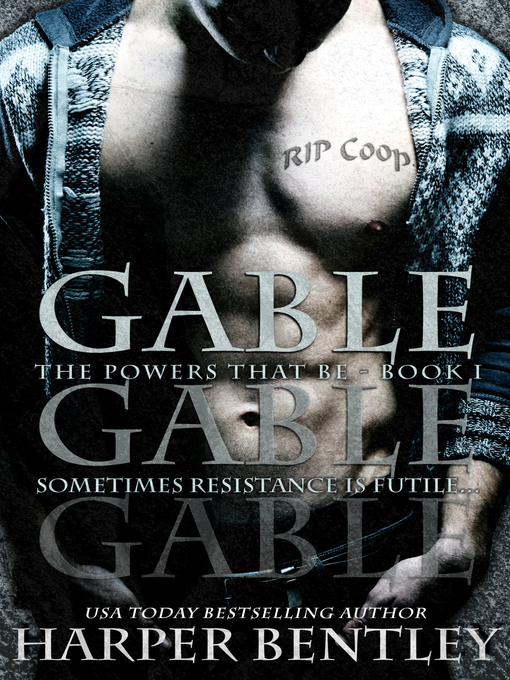 Title details for Gable (The Powers That Be, Book 1) by Harper Bentley - Available